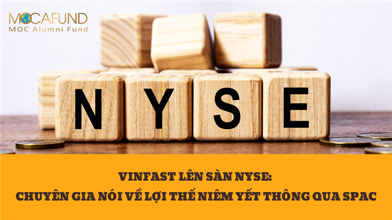 Vinfast lên sàn NYSE: Chuyên gia nói về lợi thế niêm yết thông qua SPAC