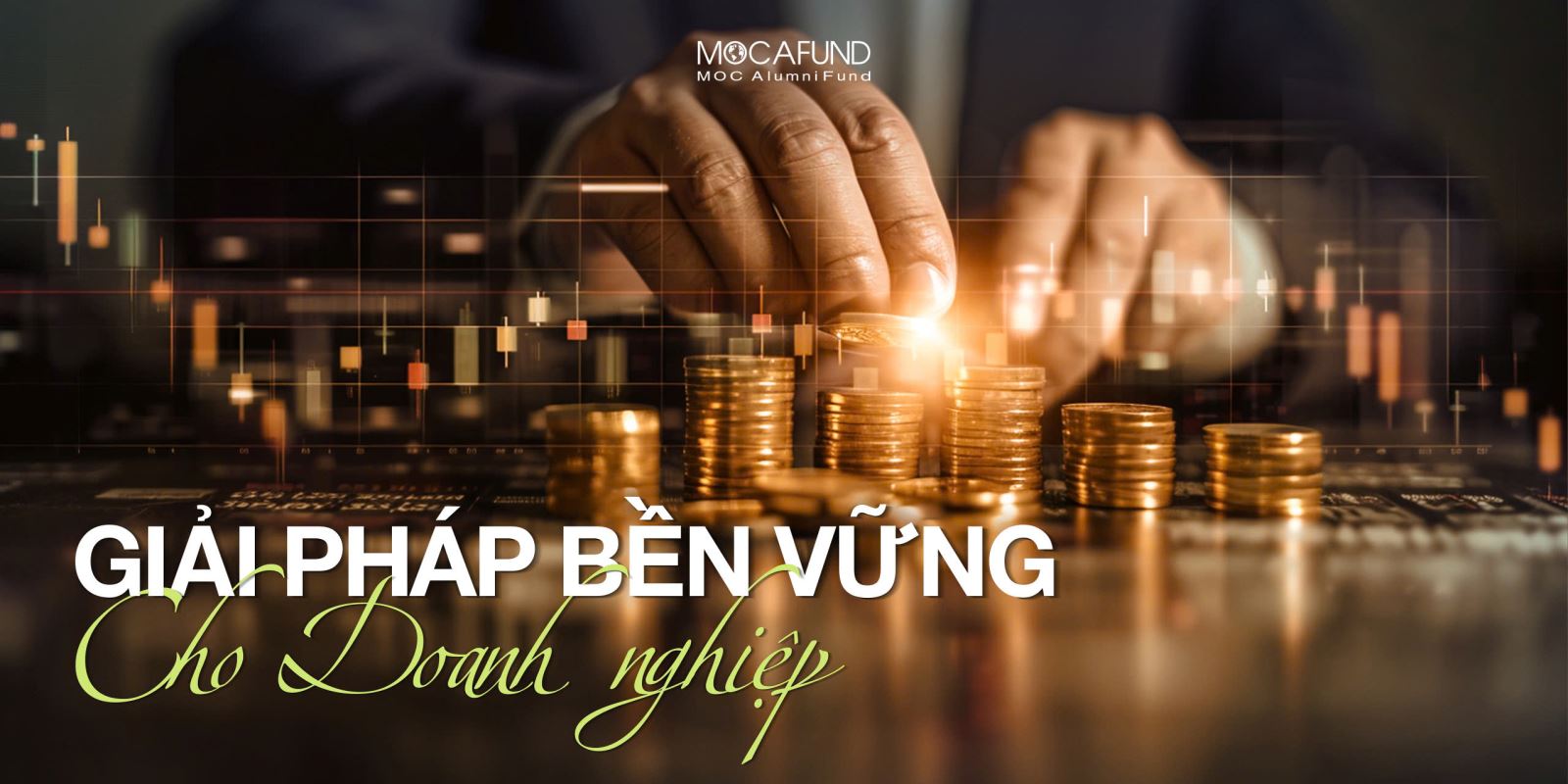 Giải pháp cơ chế vốn bền vững cho mọi doanh nghiệp